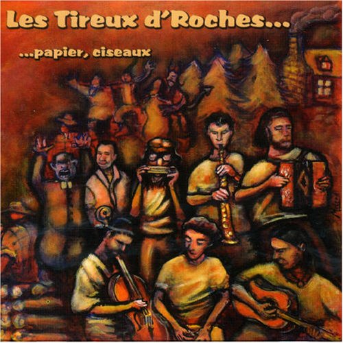 Les Tireux d'Roches / Roches Papier Ciseaux - CD