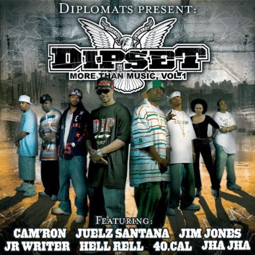 DIPLOMATS PRESENT - DIPSET - MORE THAN MUSIC