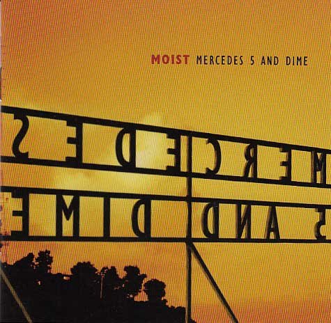 Moist / Mercedes 5 and dime - CD (Used)