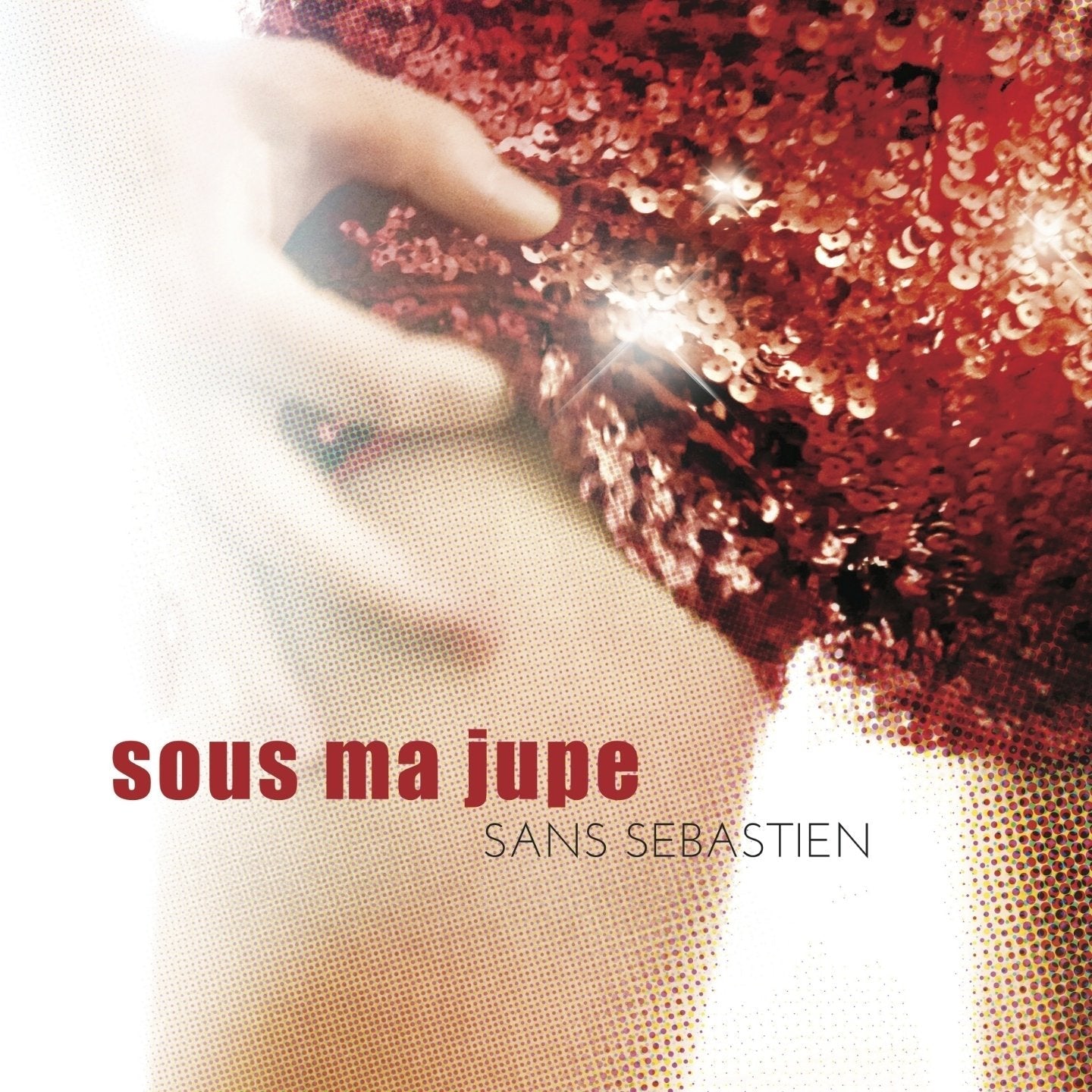 Sans Sébastien / Sous ma jupe (EP) - 12" Red Vinyl
