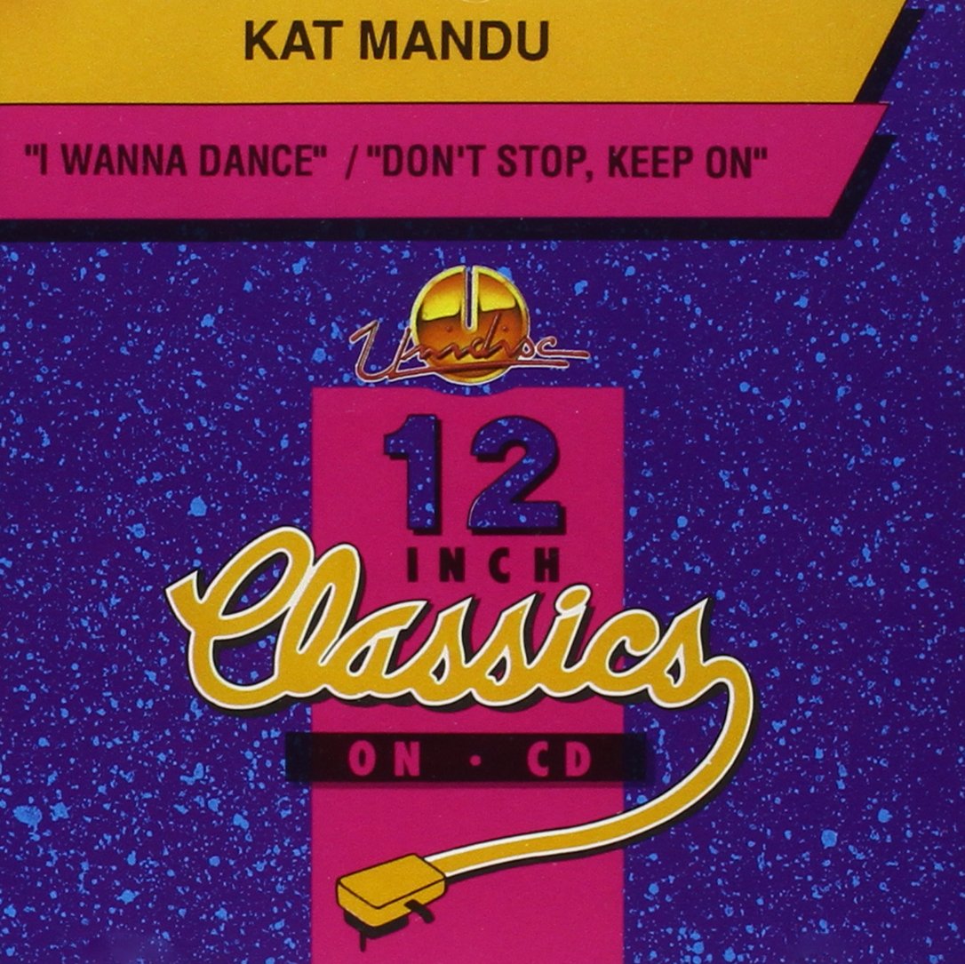 Kat Mandu//I Wanna Dance