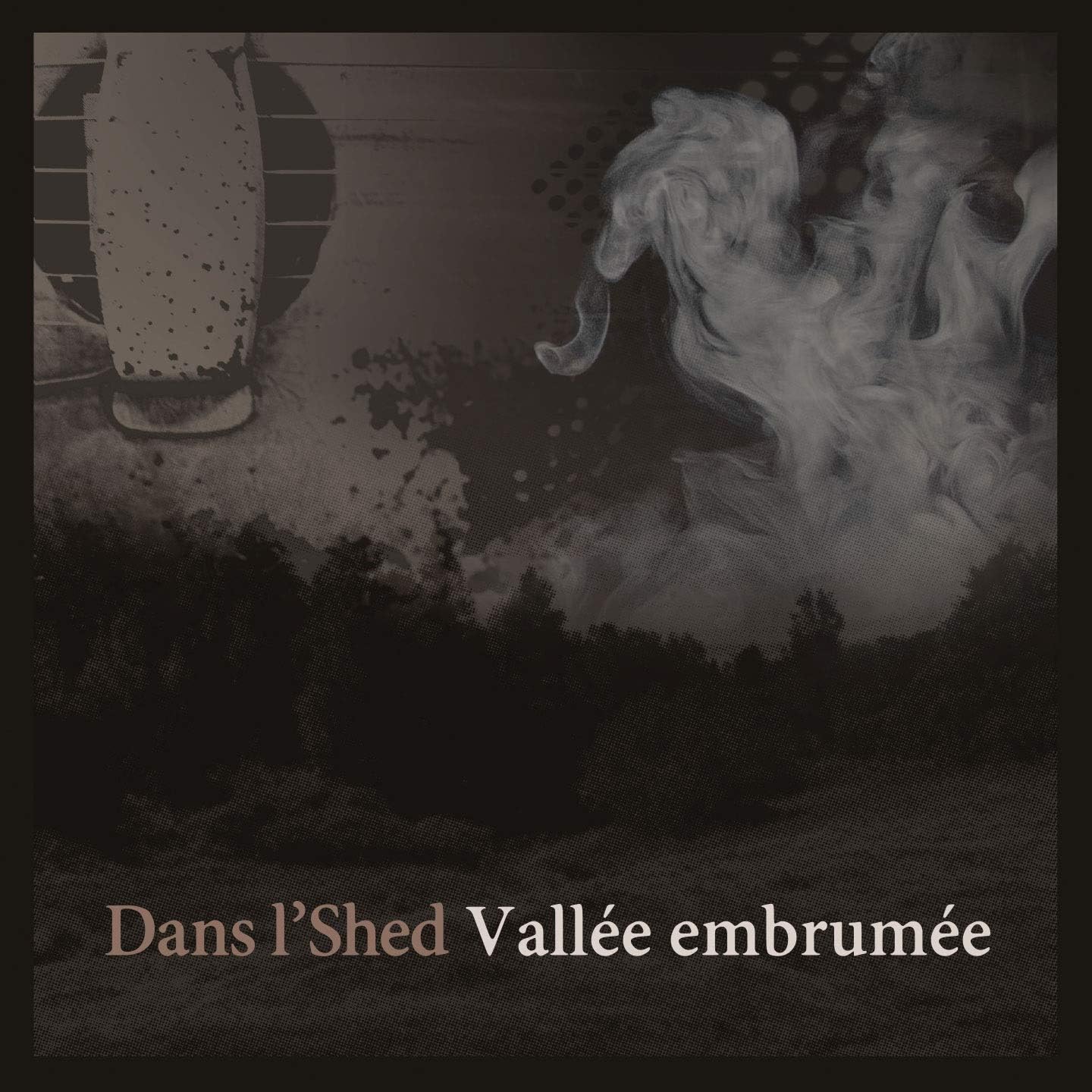 Dans l'Shed / Vallée embrumée