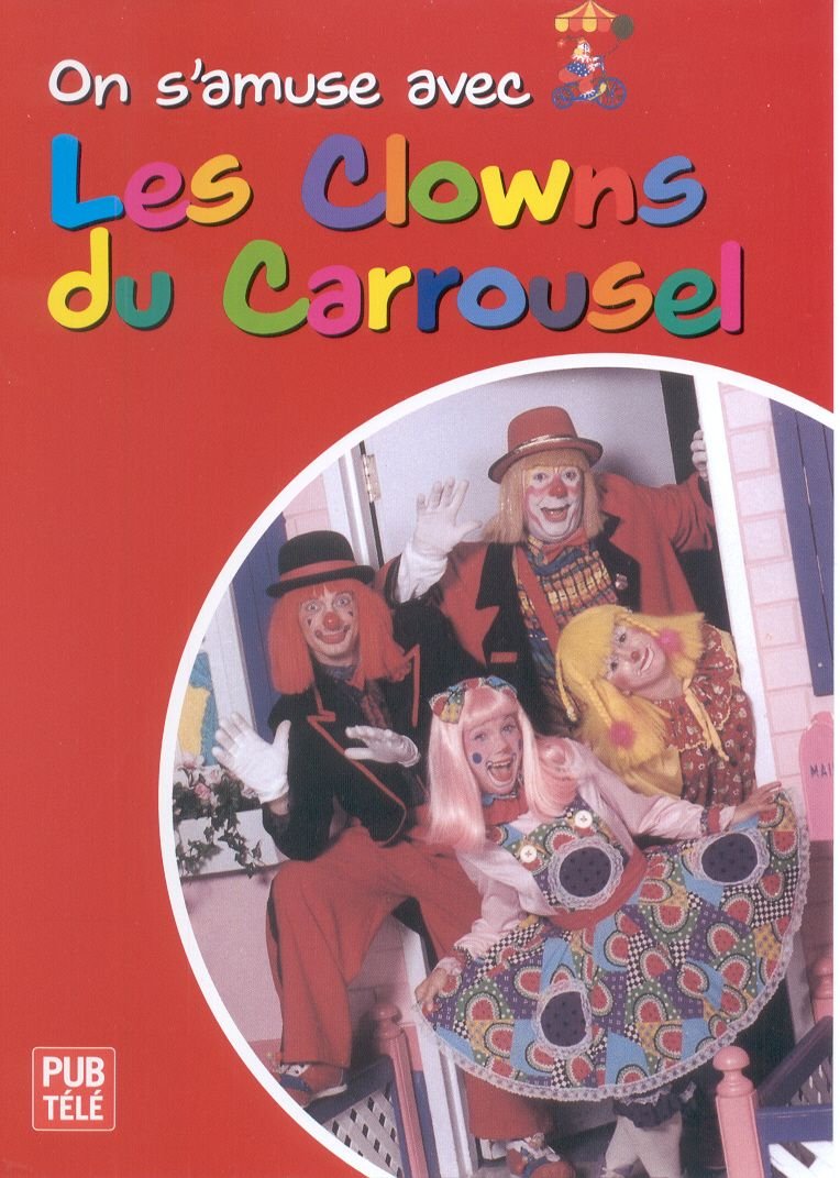 Les Clowns du Carrousel- On s'amuse avec (Version française)