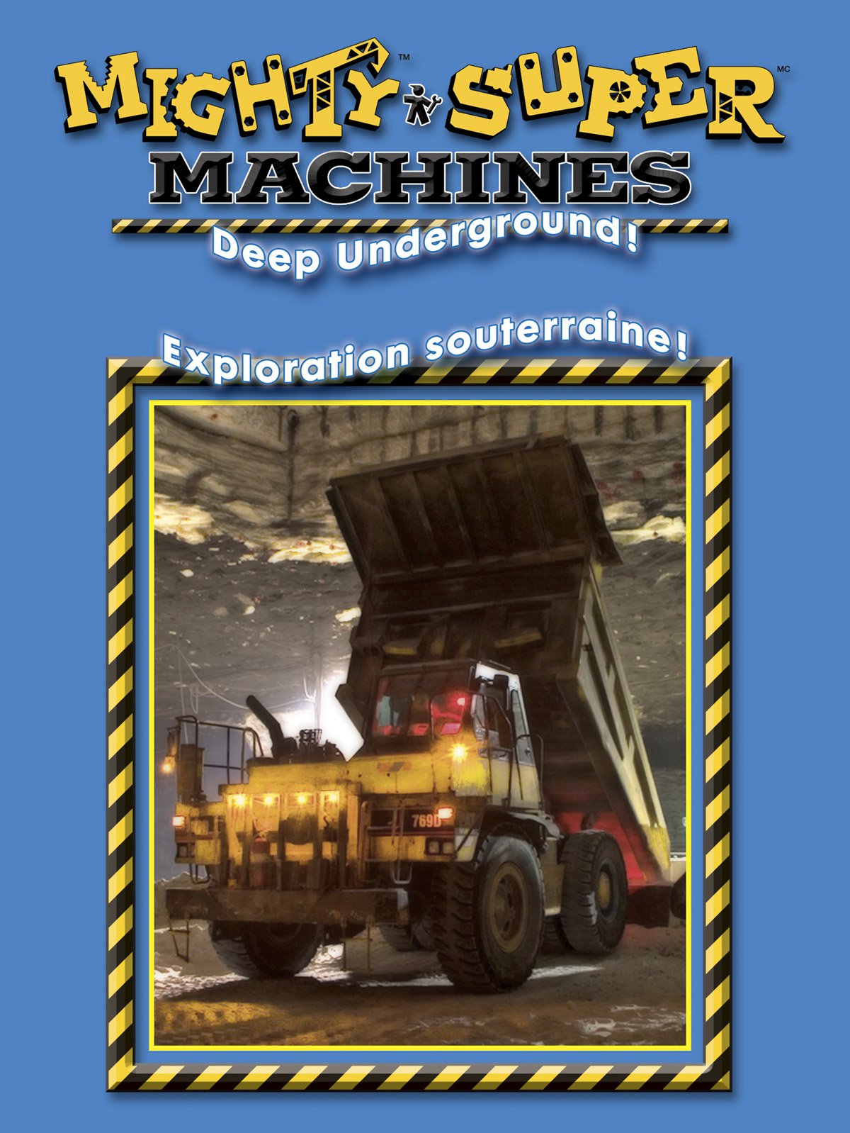 Mighty Machines - Deep Underground / Super Machines - Exploration Souterraine (Bilingue) (Bilingual)