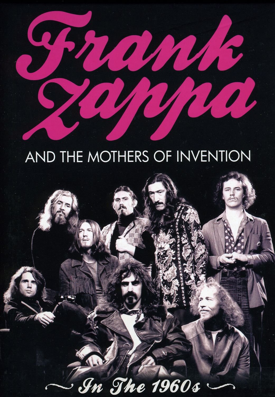 Frank Zappa and the Mothers of Invention: In the 1960's