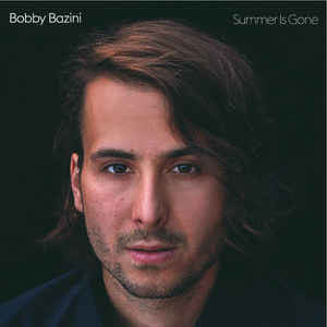 Bobby Bazini / Summer Is Gone - LP