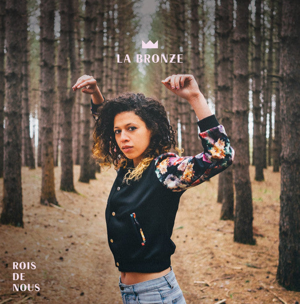 La Bronze / Rois de Nous - LP