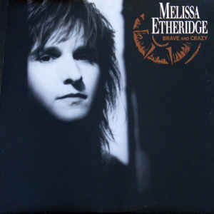 Melissa Etheridge / Brave And Crazy - LP (Used)