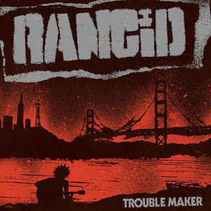 Rancid / Trouble Maker - LP