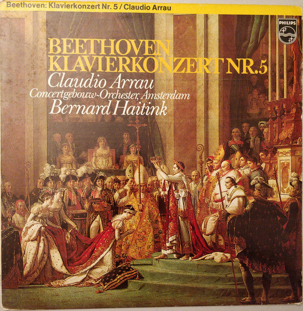 Ludwig van Beethoven - Claudio Arrau, Concertgebouw-Orchester, Amsterdam*, Bernard Haitink / Beethoven Klavierkonzert Nr. 5 " Emperor " Concerto - LP (used)