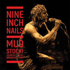Nine Inch Nails / Mudstock ! Diffusion du Festival de Woodstock 1994 - 2LP occasion