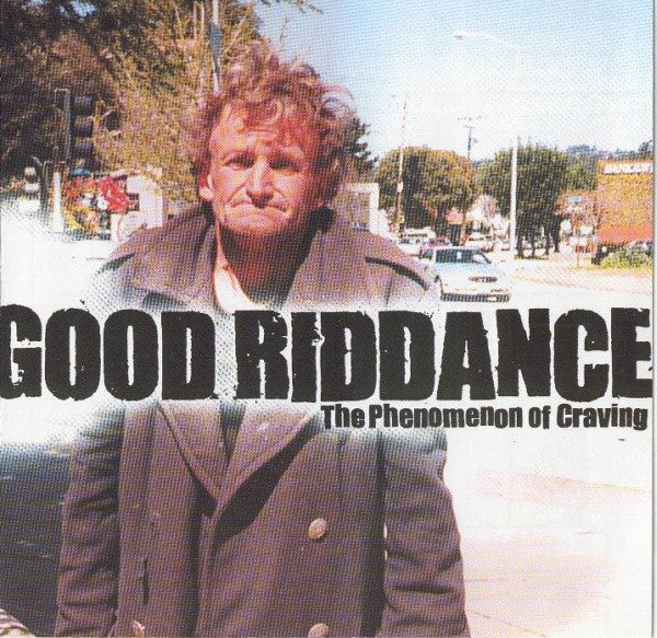 Good Riddance / The Phenomenon Of Craving - CD