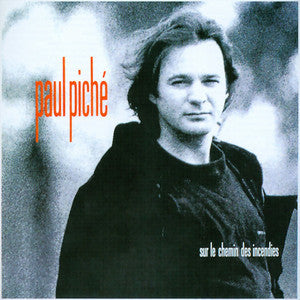 Paul Piché / Sur Le Chemin Des Incendies - LP Usagé
