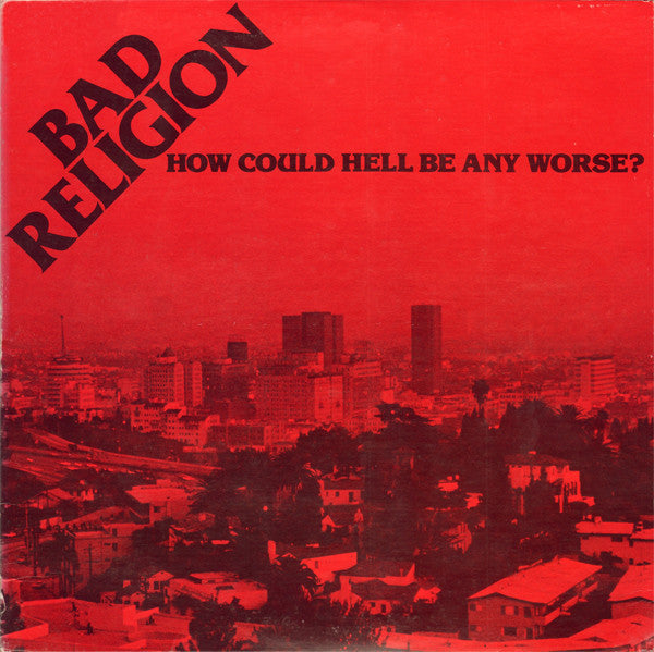 Bad Religion / How Could Hell Be Any Worse? - LP