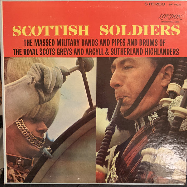 The Massed Military Bands Of The Royal Scots Greys And Argyll And Sutherland Highlanders And The Massed Pipes And Drums Of The Royal Scots Greys And Argyll And Sutherland Highlanders / Scottish Soldiers - LP (used)