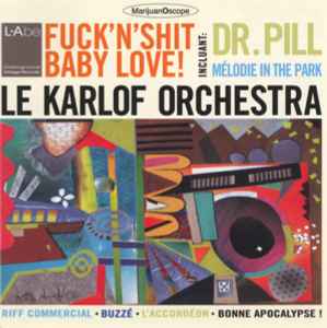 Le Karlof Orchestra / Fuck N Shit Baby Love! - CD
