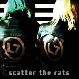 L7 / Scatter the Rats - LP