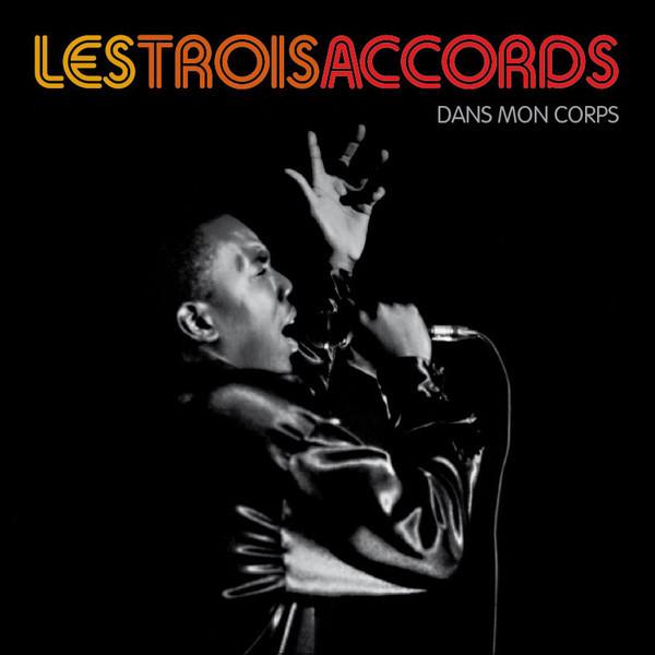 Les Trois Accords / Dans Mon Corps - CD