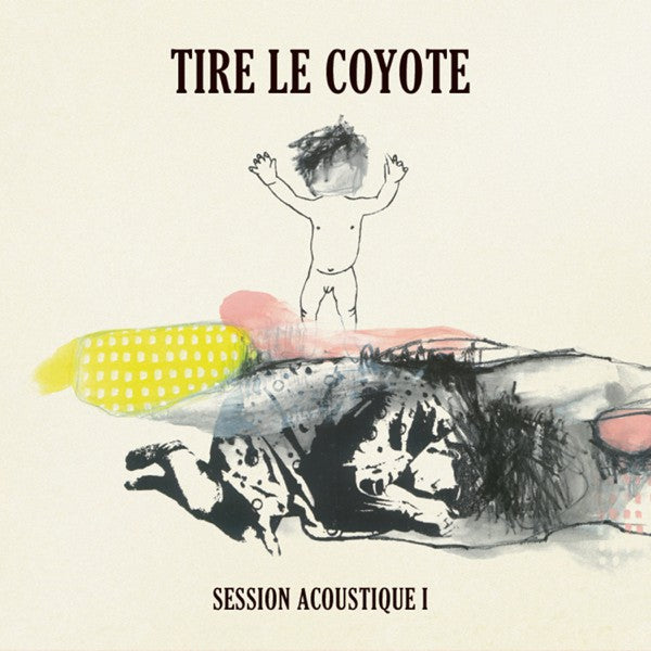 Tire Le Coyote / Session Acoustique Ⅰ - CD Used