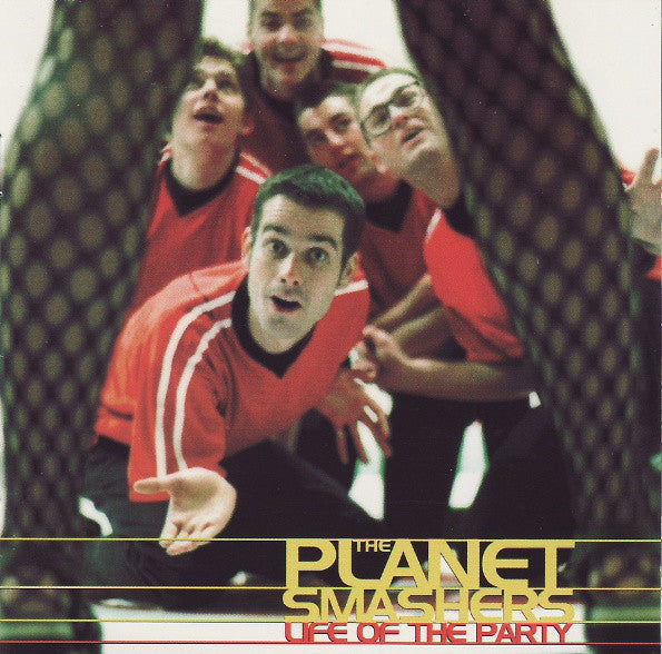 The Planet Smashers / Life Of The Party - CD