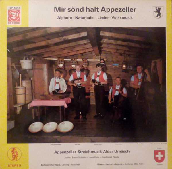 Streichmusik Alder Urnäsch, Jodel: Erwin Schoch, Hans Kunz, Ferdinand Fässler, Schülerchor Gais, Blasorchester Alpina / Mir sönd halt Appezeller - LP (used)