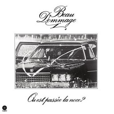 Beau Dommage / Où Est Passée La Noce? - LP