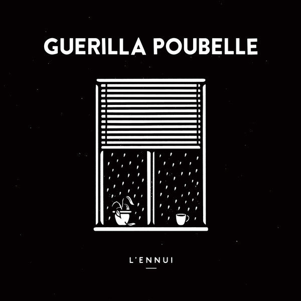 Guerilla Poubelle / L'Ennui - LP+CD