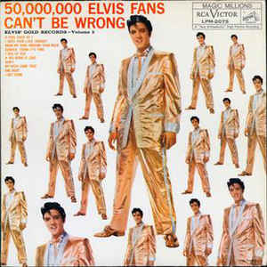 Elvis Presley / 50,000,000 Elvis Fans Can't Be Wrong - LP