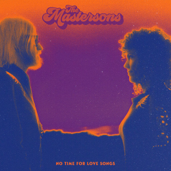 The Mastersons / No Time For Love Songs - LP ORANGE & PURPLE