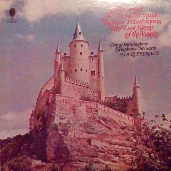 Massenet – City of Birmingham Symphony Orchestra*, Louis Fremaux / Le Cid-Ballet Music · Scènes Pittoresques · The Last Sleep Of The Virgin - LP Used