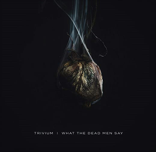 Trivium / What The Dead Men Say - LP