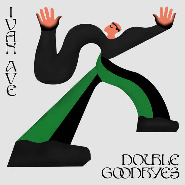 Ivan Ave / Double Goodbyes - LP