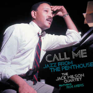 The Jack Wilson Quartet Featuring Roy Ayers / Call Me Jazz From The Penthouse - 2LP BLUE