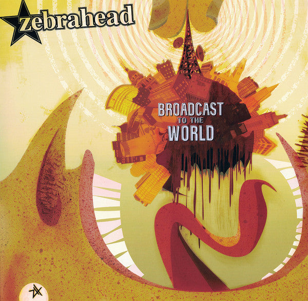 Zebrahead / Broadcast To The World - LP GOLD