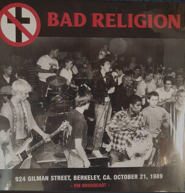 Bad Religion / 924 Gilman Street, Berkeley, CA. October 21, 1989 - LP UNOFFICIAL