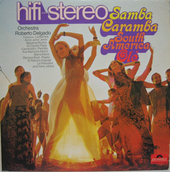 Roberto Delgado & His Orchestra / Samba Caramba - South America Ole - LP (used)