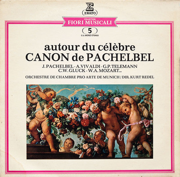 J. Pachelbel* - A. Vivaldi* - G.P. Telemann* - C.W. Gluck* - W.A. Mozart* ... Orchestre De Chambre Pro Arte De Munich* / Dir. Kurt Redel / Autour Du Célèbre Canon De Pachelbel - LP Used