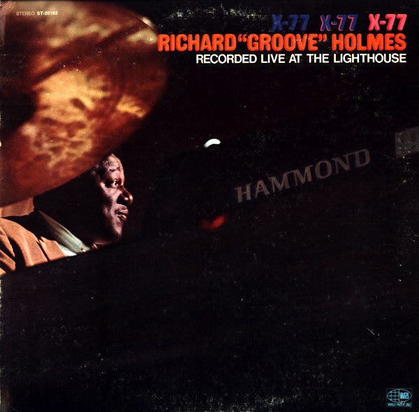 Richard "Groove" Holmes / X-77 (Enregistré en direct au Lighthouse) - LP d'occasion