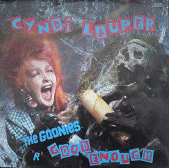 Cyndi Lauper / The Goonies 'R' Good Enough - LP Used 12''
