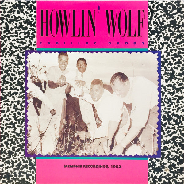 Howlin' Wolf / Cadillac Daddy, Memphis Recordings, 1952 - LP Used