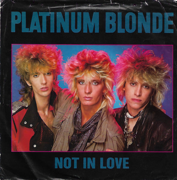 Platinum Blonde / Not In Love - LP 45'' Used