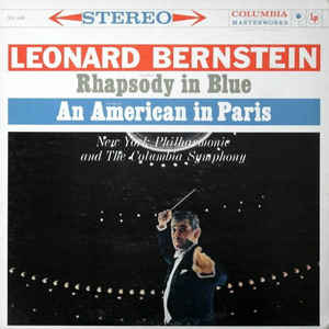 Leonard Bernstein / Rhapsody In Blue, An American In Paris - LP (Used)