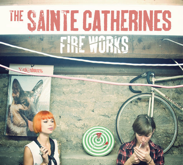The Sainte Catherines / Fire Works - LP