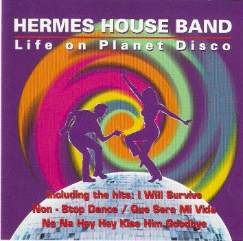 Hermes House Band / Life on Planet Disco - CD