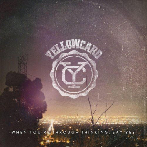 Yellowcard / When You're Through Thinking, Say Yes - LP