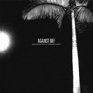 Against Me! / Searching For A Former Clarity - 2LP