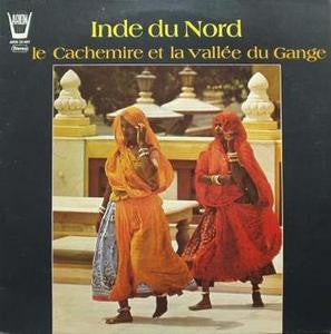 Various / Inde Du Nord (Le Cachemire Et La Vallée Du Gange) - LP Used