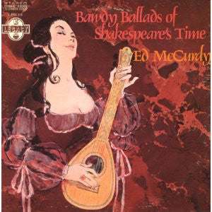 Ed McCurdy – Bawdy Ballads Of Shakespeare's Time - LP Used