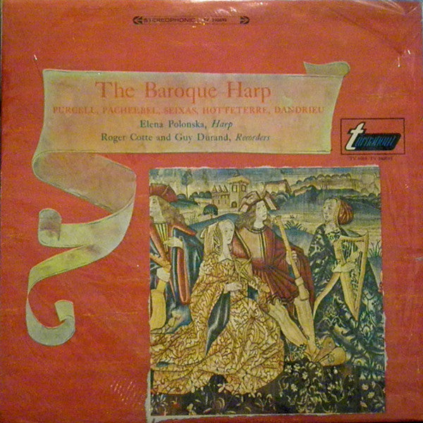 Elena Polonska, Roger Cotte And Guy Durand / The Baroque Harp (Purcell, Pachelbel, Seixas, Hotteterre, Dandrieu)