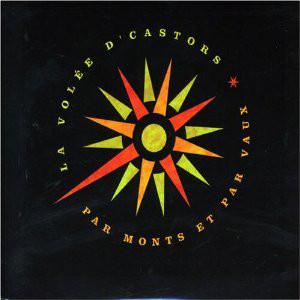 La Volée D'Castors / Par Monts Et Par Vaux - CD